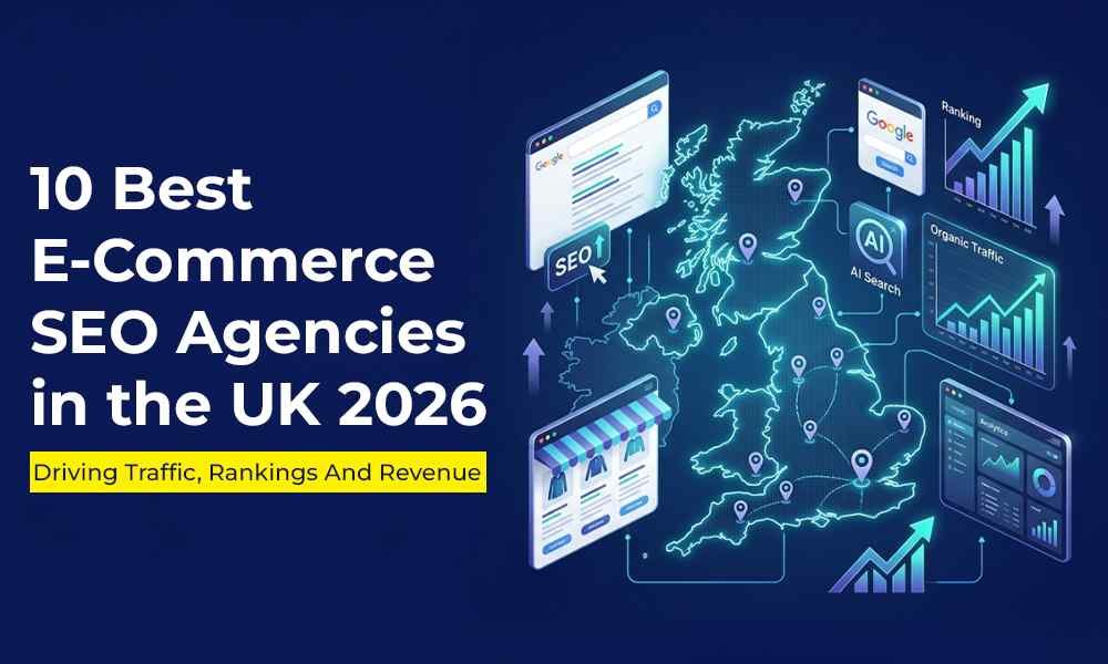 10 Best E-Commerce SEO Agencies in the UK 2026