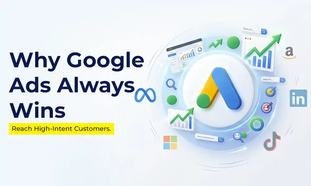Why Google Ads Always Wins